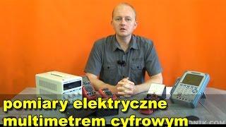 Pomiary elektryczne multimetrem cyfrowym #1 - wstęp