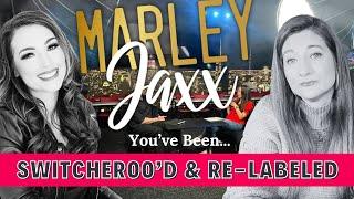 Marley Jaxx You've been...SWITCHEROO'D and Re-Labeled!