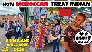 HOW MOROCCAN TREAT INDIANS? Hindi Bolne wala Arab Desh 