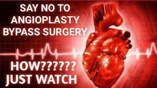 SAY NO TO ANGIOPLASTY BYPASS SURGERY