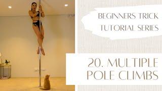 20. How to Multiple Pole Climbs - Beginner Pole Dancing Trick Tutorial Series