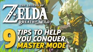 9 Tips To Help You Conquer Master Mode in Zelda: Breath of the Wild