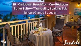 2022 Suite Tour: 1B - Caribbean Beachfront One Bedroom Butler Suite | Sandals Grande St. Lucian