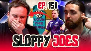 Joe Goes FULL Luke Littler! | Ep.151 | Sloppy Joes Podcast