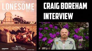 Craig Boreham Interview - Lonesome