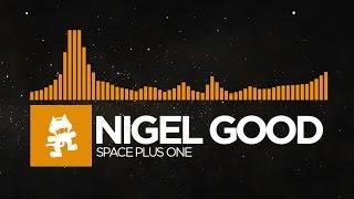 [Progressive House] - Nigel Good - Space Plus One [Monstercat LP Release]