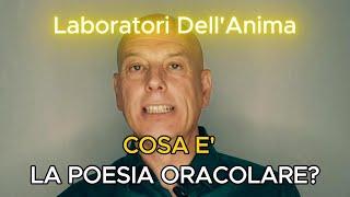 Laboratori dell'Anima: cos'è la Poesia Oracolare?