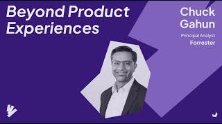 Beyond Product Experiences