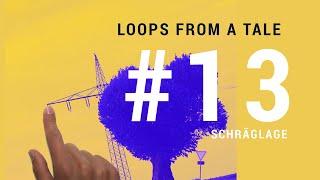 Schräglage. | Loop #13 | Loops From A Tale | David Ferstl Videoproduktion
