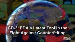 CD-3: A New Tool in FDA's Fight Against Counterfeit Products