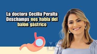 La doctora Cecilia Peralta Deschamps nos habla del balón gástrico