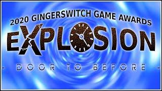 2020 GINGERSWITCH GAME AWARDS EXPLOSION: DOOR TO BEFORE