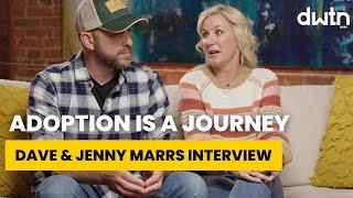 Dave and Jenny Marrs Share Their Adoption Story and Family Insights