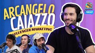 IL MANAGER DEL TUO INFLUENCER PREFERITO - Con Arcangelo Caiazzo