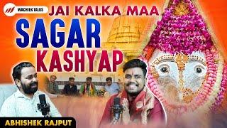 Unlocking Hidden Benefits Maa Kalka | रहस्य, श्रद्धा और शक्ति का संगम | Sagar Kashyap |#wachiektalks