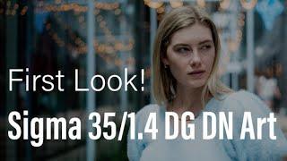 Sigma 35mm f/1.4 DG DN Art │First Look!