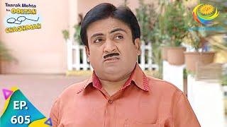 Taarak Mehta Ka Ooltah Chashmah - Episode 605 - Full Episode