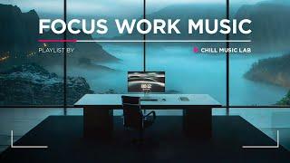 Work Music for Deep Focus and Efficiency