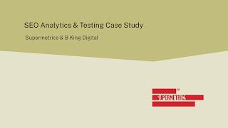 SEO Analytics & Testing Case Study