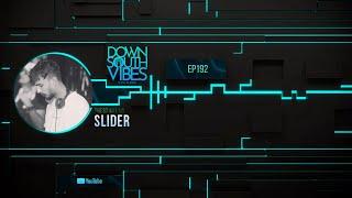 Downsouth Vibes - EP 192 By SLIDER