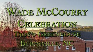 Wade McCourry Celebration Part 1 with Chris Smith