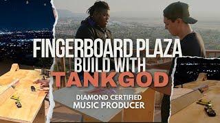 FINGERBOARD PLAZA BUILD WITH TANKGOD