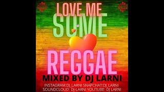 Best of Reggae Mix by @dj_larni Beres Hammond, Sanchez, Freddy MeGreggor, Garnett, Jah Cure  + More