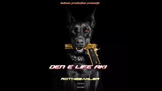 Rothebawler - DEN E LIFE AKI (OFFICIAL AUDIO)