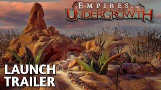 Empires of the Undergrowth - 1.0 LAUNCH TRAILER
