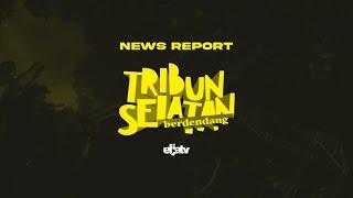 [NEWS REPORT] Tribun Selatan Berdendang BCS Event. [Road to Curvasudfest] #bcs #event