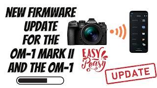 Firmware update for OM-1 mark II and OM-1 using your phone