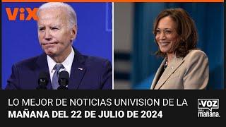 Lo mejor de Noticias Univision de la mañana | lunes 22 de julio de 2024