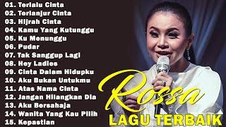 20 Lagu Top Hits Terbaik ROSSA | Lagu Tahun 2000an | Terlanjur Cinta , Hijrah Cinta ,Terlalu Cinta