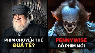 PHÊ PHIM NEWS: Tác giả GAME OF THRONES CHÊ PHIM chuyển thể | CHÚ HỀ MA QUÁI trở lại trong phim riêng