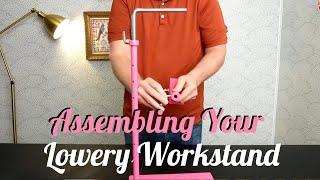 How to Assemble Your Lowery Workstand!  Lowery Unboxing