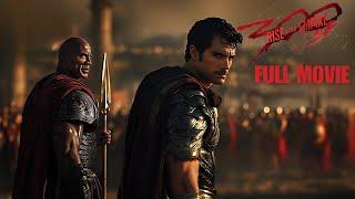 Zack Snyder’s 300: Born of an Empire – Full Movie | Dwayne Johnson, Henry Cavill