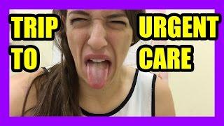 MY TRIP TO URGENT CARE!