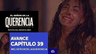 El Señor de la Querencia / Avance / Capítulo 39