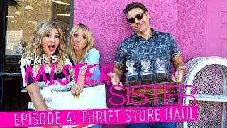 Mister Sister! Episode 4: Thrift Store Haul