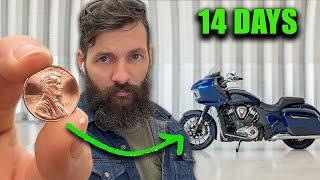 Trading $0.01 up to a MOTORCYCLE in 14 days