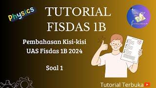 Soal 1 | Kisi-kisi UAS Fisdas 1B 2024