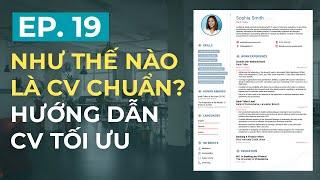 NHƯ THẾ NÀO LÀ MỘT CV CHUẨN? HƯỚNG DẪN CV TỐI ƯU DÀNH CHO HR VÀ ỨNG VIÊN | PODCAST NHÂN SỰ | EP. 19