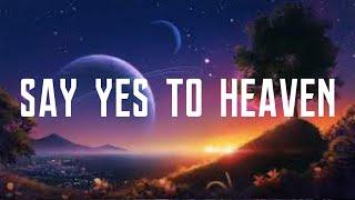 Lana Del Rey - Say Yes to heaven  (Lyrics)