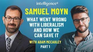 What Went Wrong with Liberalism and How We Can Save it, with Samuel Moyn (Part 1)