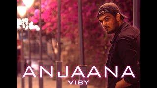 VIBY - Anjaana (Official Lyric Video)