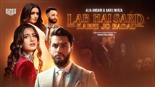 Alia Ansari - Lab Hai Sard X Kabhi Jo Badal Barse l Aarij Mirza l Bizhan Neromand l Umar Salman