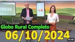 Globo Rural 06/10/2024 Domingo completo