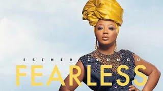 Esther Chungu - Fearless English lyrics