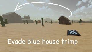 Desert bus blue house trimp | Roblox Evade