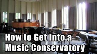 How to Get Into a Music School (Conservatory)